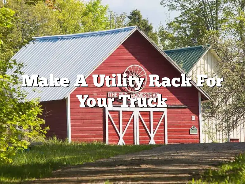 Make A Utility Rack For Your Truck