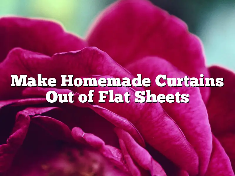 Make Homemade Curtains Out of Flat Sheets