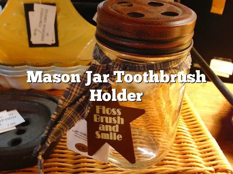 Mason Jar Toothbrush Holder