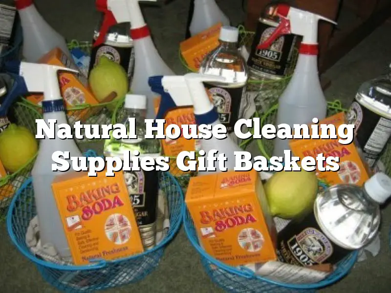 Natural House Cleaning Supplies Gift Baskets