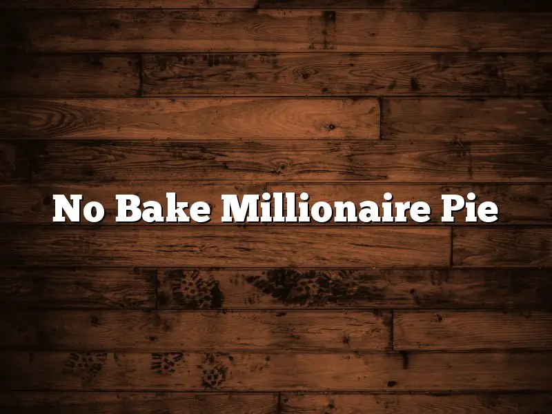 No Bake Millionaire Pie