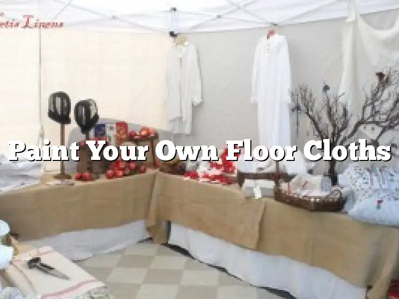 Paint Your Own Floor Cloths