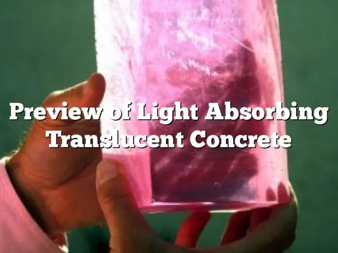 Preview of Light Absorbing Translucent Concrete