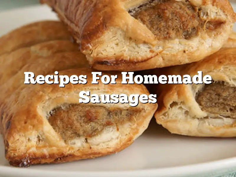 Recipes For Homemade Sausages