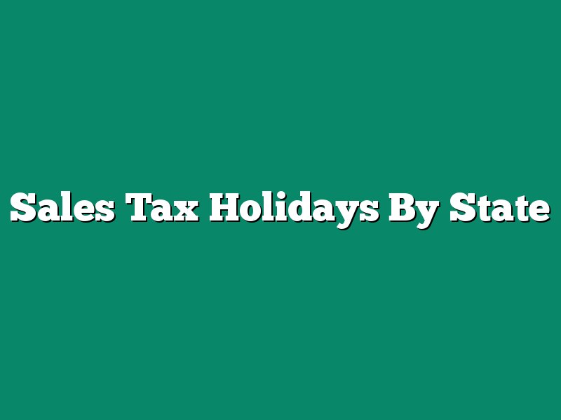 Sales Tax Holidays By State