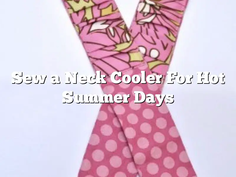 Sew a Neck Cooler For Hot Summer Days
