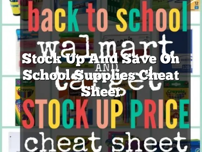 Stock Up And Save On School Supplies Cheat Sheet