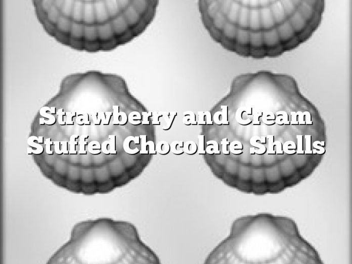 Strawberry and Cream Stuffed Chocolate Shells