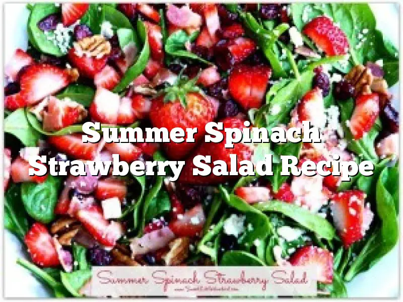 Summer Spinach Strawberry Salad Recipe