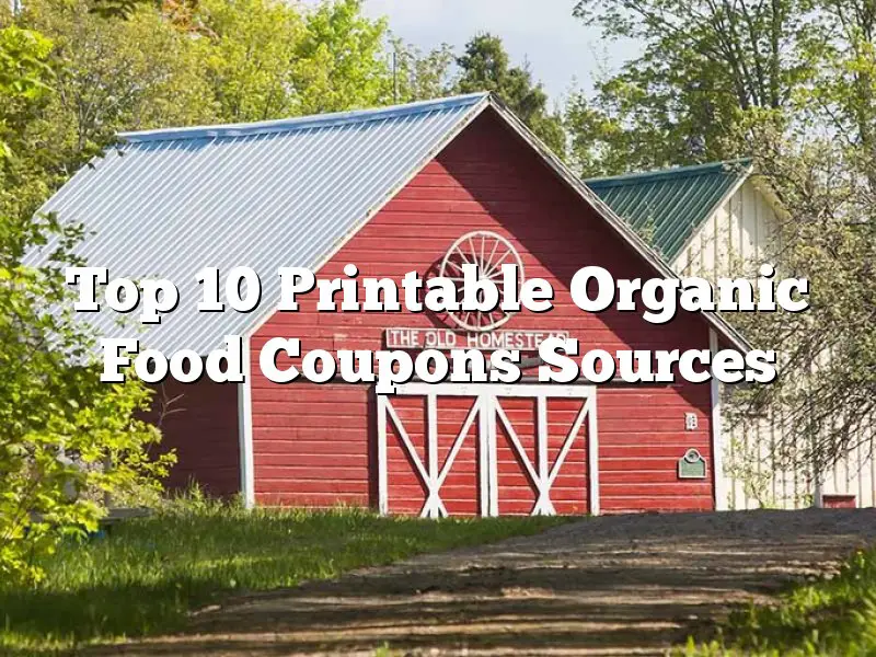 Top 10 Printable Organic Food Coupons Sources