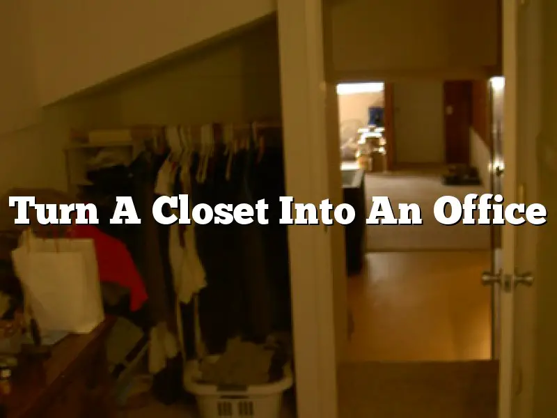Turn A Closet Into An Office