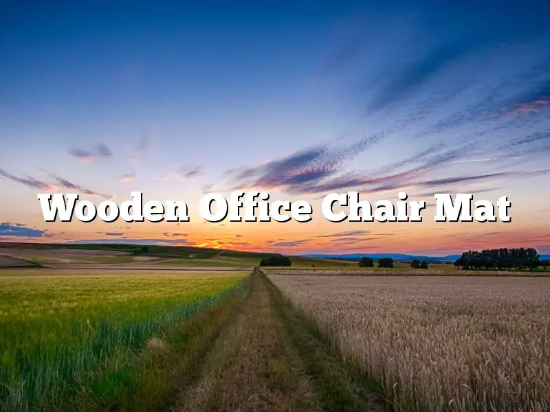 Wooden Office Chair Mat