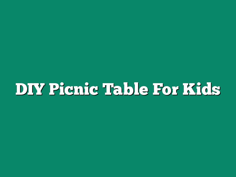 DIY  Picnic Table For Kids