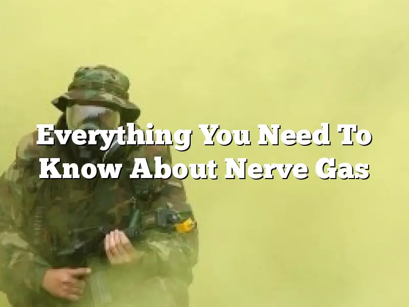 Everything You Need To Know About Nerve Gas