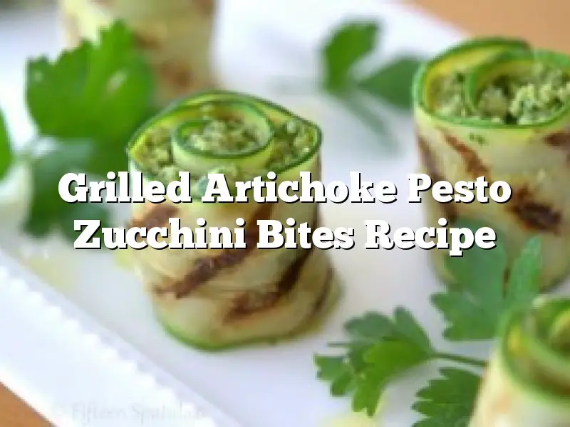 Grilled Artichoke Pesto Zucchini Bites Recipe