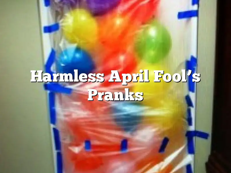 Harmless April Fool’s Pranks