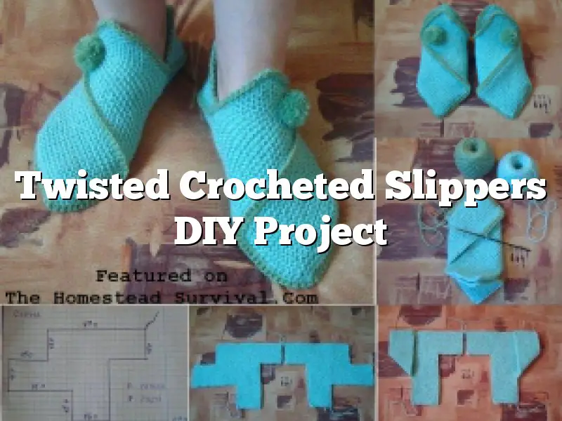 Twisted Crocheted Slippers DIY Project